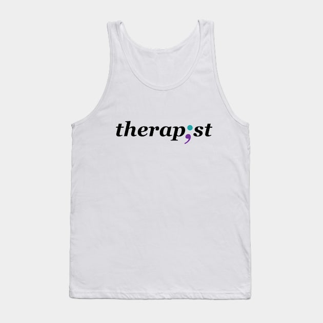 Therapist Semi-colon - Mental Health Awareness Design Tank Top by Therapy for Christians